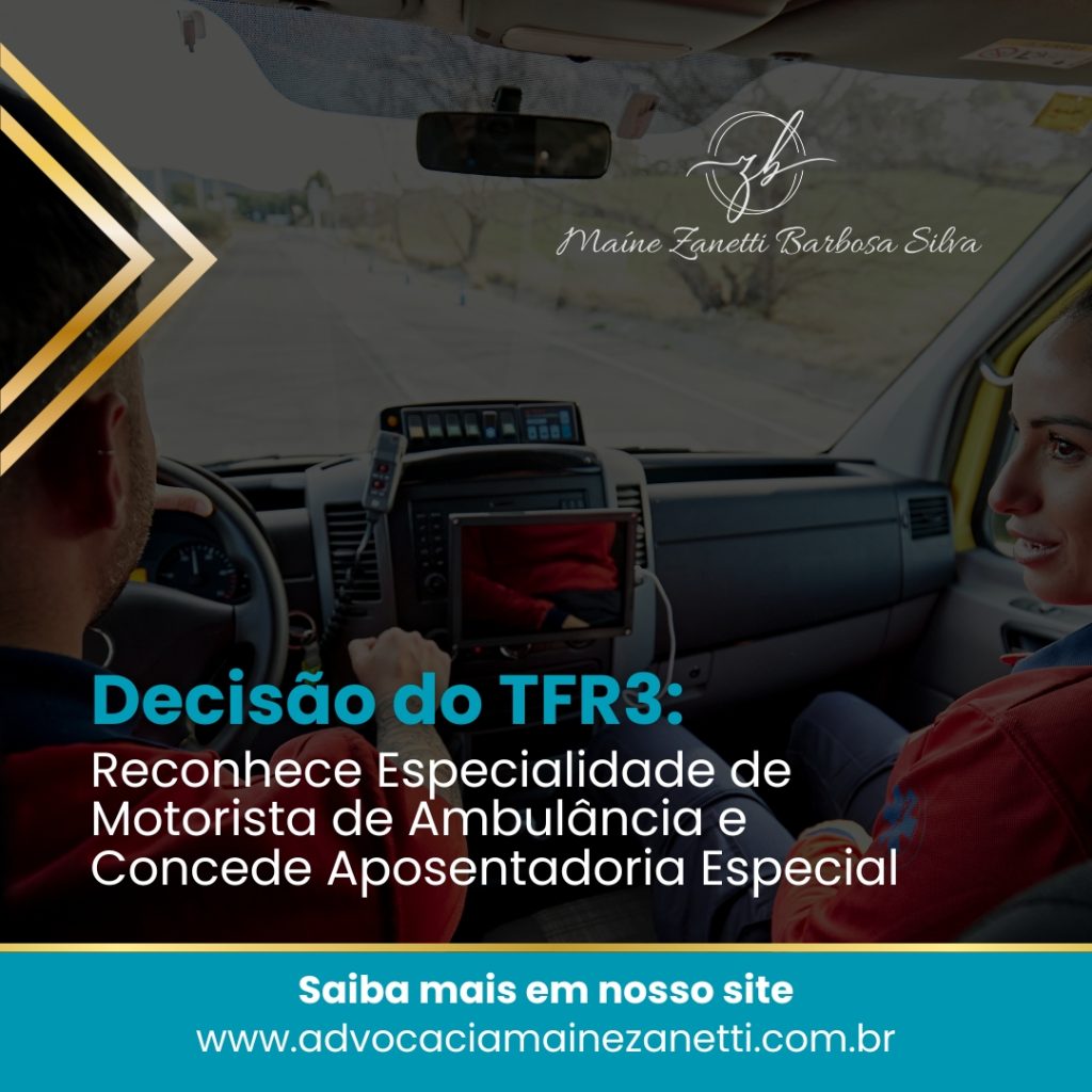 Decisão do TRF3 reconhece Especialidade de Motorista de Ambulância e Concede Aposentadoria Especial