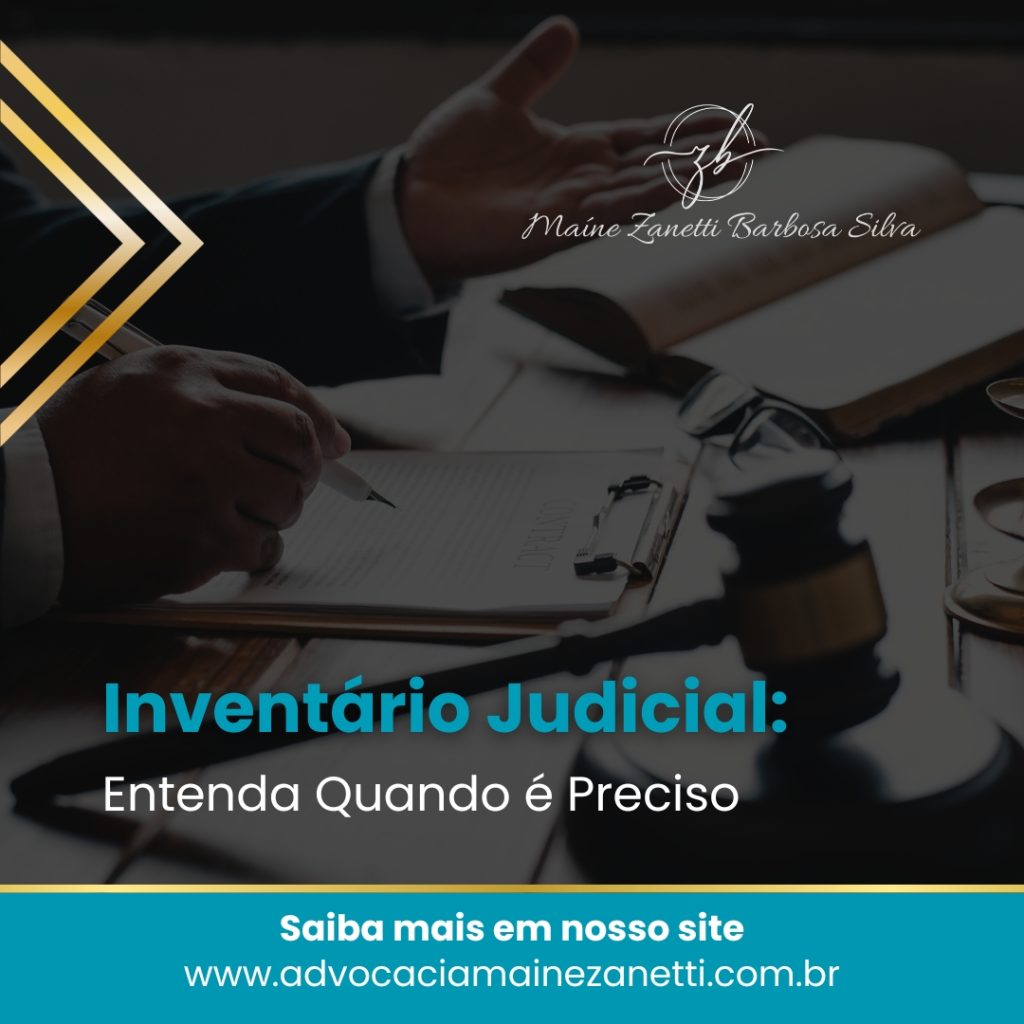 Inventário Judicial: Entenda Quando é Preciso 📜