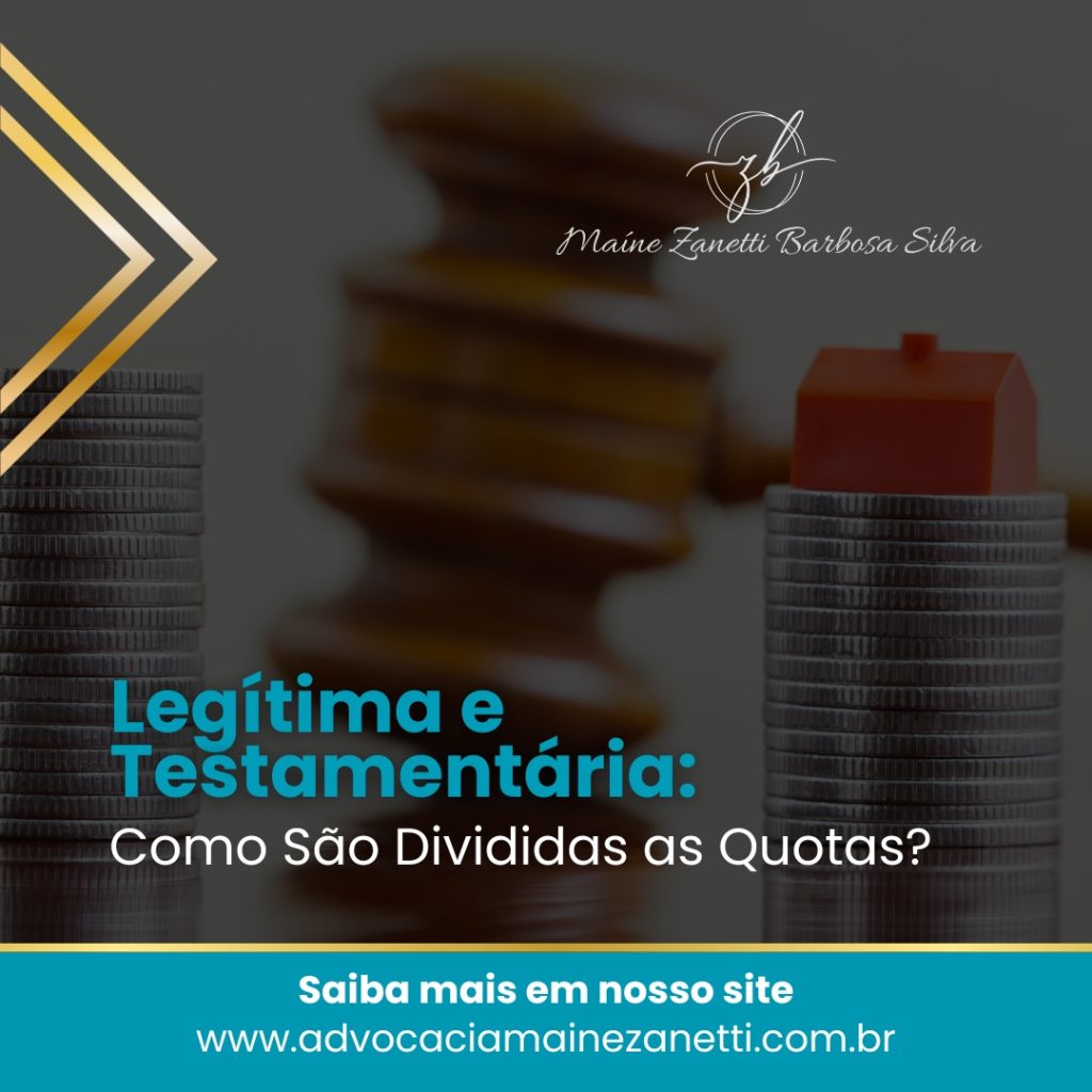 Legítima e Testamentária: Como São Divididas as Quotas? ⚖️