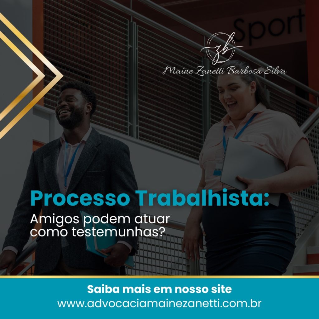 ⚖️ Processo Trabalhista: A Importância de Testemunhas Imparciais 📝